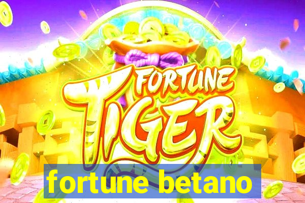 fortune betano